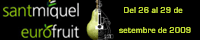 Sant Miquel / EuroFruit 2009