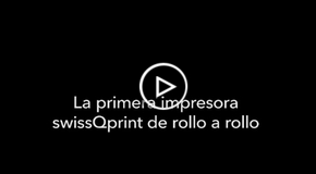 Vdeo La primera impresora swissQprint de rollo a rollo