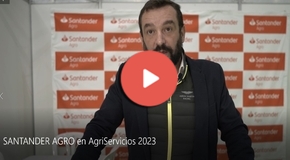 Vdeo SANTANDER AGRO en AgriServicios 2023