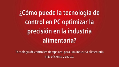 Control PC-based: automatización de alta velocidad para la producción alimentaria inteligente